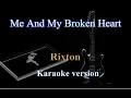 Download Lagu Rixton - Me And My Broken Heart (Karaoke Version)