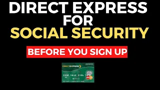 DIRECT EXPRESS CARD for Social Security - WATCH THIS before you SIGN UP