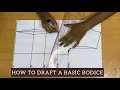 HOW TO Draft a BASIC BODICE BEGINNER FRIENDLY