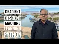 Gradient Descent and Machine Learning in Python Optimization Tutorial 19a