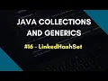 Java Collections and Generics 16 LinkedHashSet in Java