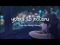 Download Lagu Lagu Jepang cocok buat teman tidur [ yoake to hotaru - fajar dan kunang-kunang ] lirik - Indonesia