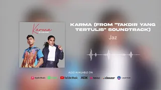 Download Jaz \u0026 Kaka Azraff - Karma (From Takdir Yang Tertulis Soundtrack) (Official Audio) MP3