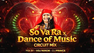 so va ra x dance of music 2026 circuit mix so va ra x riva riva remix vdj nirob x dj prince
