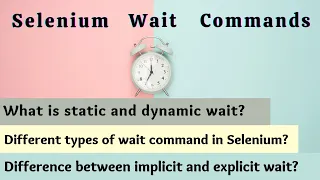 Selenium Wait Commands Implicit Explicit Wait What is Fluent wait Static and Dynamic wait