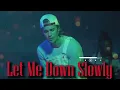 Download Lagu Justin Bieber  - Let Me Down Slowly  (Official Audio)  #justinbieber