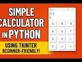 Create a Simple Calculator in Python Using Tkinter Beginner-Friendly