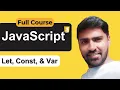 Let Const And Var In JavaScript JavaScript Tutorial for Beginners in Hindi Tutorial 4