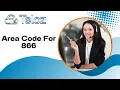 Area code for 866 Cracking the Code