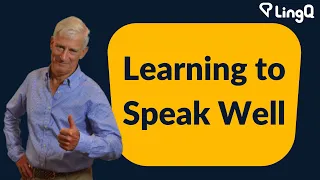 Learning to Speak in Another Language Well