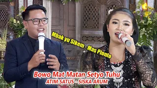 Download BOWO LANGGAM SETYO TUHU || CAMPURSARI MAT MATAN SHAKA MUSIC || ATIM SATUS - SISKA ARUM MP3
