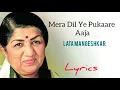 Lagu Mera Dil Ye Pukare Aaja | Lyrics | Lata Mangeshkar