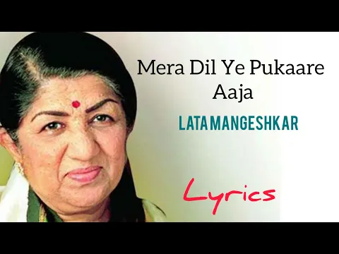 Download MP3 Mera Dil Ye Pukare Aaja | Lyrics | Lata Mangeshkar