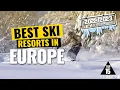 Europe s Best Ski Resorts Find the Right One for You - TOP 15
