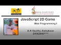 JavaScript 2D Game Development Java Institute A R Savithu Alahakoon