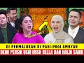 TAK DITERIMA DIMANA-MANA! IRISH BELLA DAN HALDY SABRI DIUSIR DEWI PERSIK DARI PAGI PAGI AMBYAR