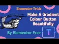 How To Make A Gradient Colour Button By Elementor Free Wordpress