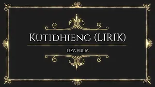 Download Liza Aulia - Kutidhieng (LIRIK) MP3