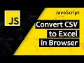 Javascript Tutorial Convert CSV File to Excel File in the Browser Client Side