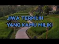 Lagu 🎆 JIWA TERPILIH YANG KAMU MILIKI 🎆