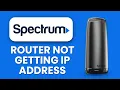 NEW Spectrum Router Not Getting IP Address 2025 Fix DHCP Error No Internet Connection