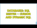Databases SQL Server - Cursor and Dynamic SQL