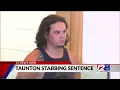 Man sentenced in Taunton stabbing