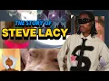 Steve Lacy The Story of The Accidental Superstar