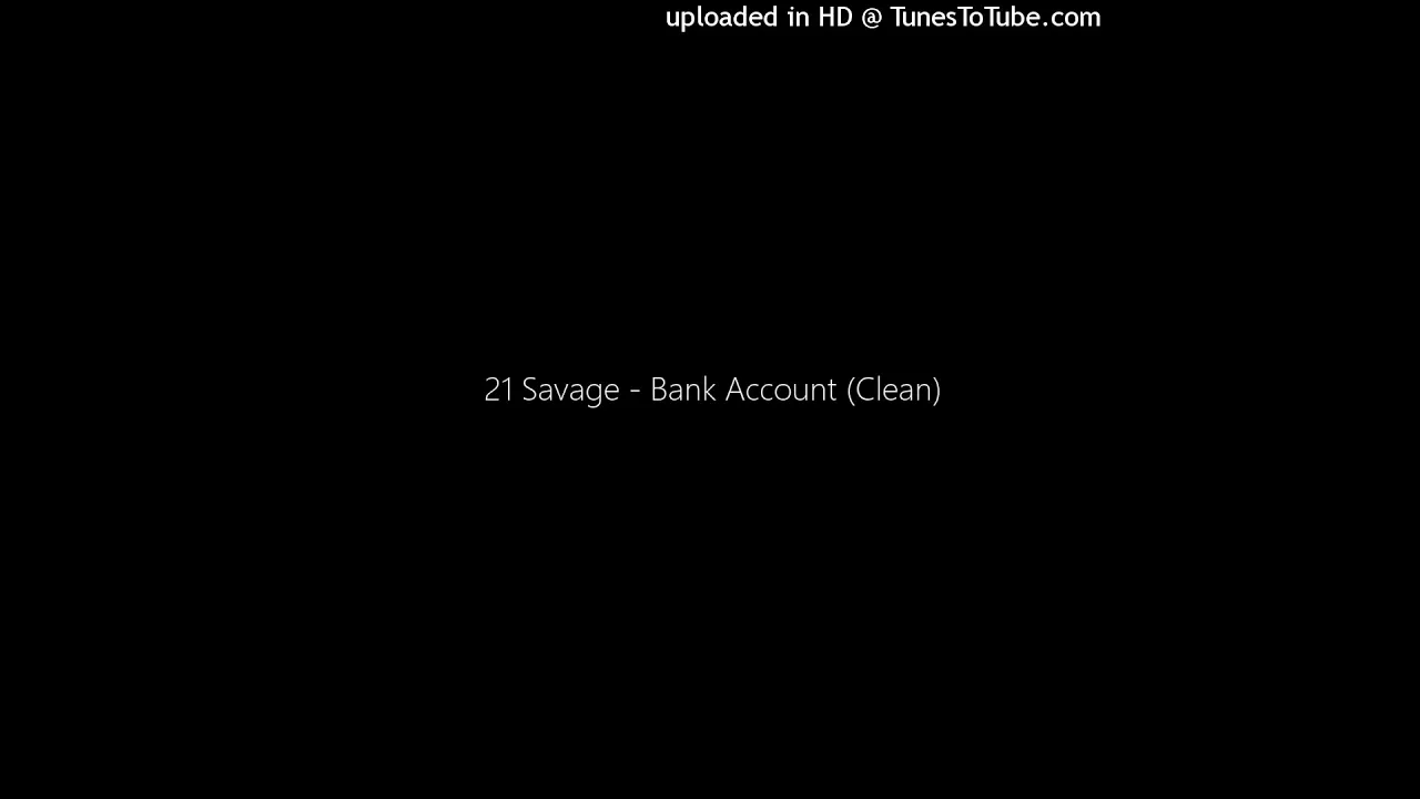 21 Savage - Bank Account (Clean)