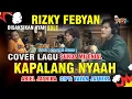 Download Lagu Rizky pebian nyanyi kapalang nya'ah akustik. (Cover.)Disaksikan ayah sule