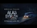 Lagu ALAS ROBAN (OFFICIAL TEASER) DI PAWAGAM 9 APRIL 2026