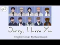 Lagu STRAY KIDS - SORRY, I LOVE YOU 좋아해서 미안 - ENGLISH COVER