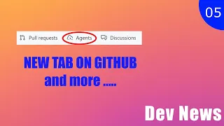 New Agents Tab in GitHub and search issues with natural language - Developer News