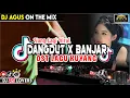 Lagu DJ AGUS TERBARU DANGDUT X BANJAR YANG LAGI VIRAL LAGU KUYANG SOUND FYP TIKTOK