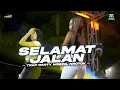 Download Lagu DJ SELAMAT JALAN  TERLALU LAMA ENGKAU TERKENANG  MIDEL NROTOK   NROTOK|CEK SOUND  KOMPOS GANK