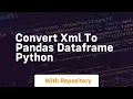 convert xml to pandas dataframe python