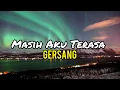 Download Lagu Gersang - Masih Aku Terasa (lirik)