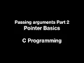Passing arguments Part 2 Pointer basics