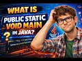 What is Public Static Void Main in Java Explained Under 120 seconds