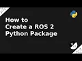 How to Create a ROS2 Python Package