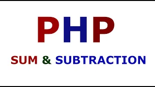Addition and Subtraction in PHP