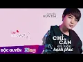 Download Lagu CHỈ CẦN EM LUÔN HẠNH PHÚC - DƯƠNG CAO THẮNG