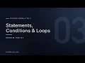03 Python from A to Z Statements Conditions and Loops Part 1