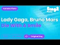Download Lagu Lady Gaga, Bruno Mars - Die With A Smile (Piano Karaoke)