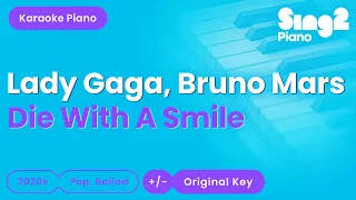 Lady Gaga Bruno Mars Die With A Smile Piano Karaoke 