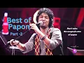 Download Lagu Best of Papon Hindi songs (Part - 2) | papon jukebox bestsongs | Soulful Voice of Papon