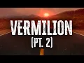 Download Lagu Slipknot - Vermilion (pt.2) / Lyrics