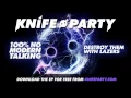 Download Lagu Knife Party - 'Destroy Them With Lazers'