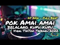 Download Lagu DJ POK AMAI AMAI BELALANG KUPU KUPU FULL BEAT VIRAL TIKTOK TERBARU (DJ ASIA)