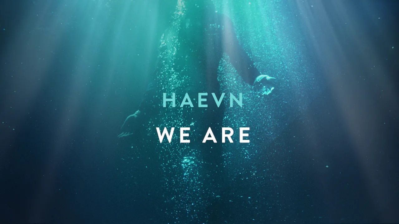 HAEVN - We Are (Audio Only)